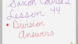 Saxon course 2 Lesson 44
