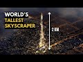 Rise Tower Saudi Arabia S 2 Kilometer Skyscraper Changing The World 