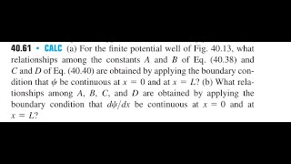 For the finite potential well of Fig. what relationships among the constants and of Eq. and and of