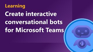 create interactive conversational bots for microsoft teams