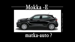MokkaE  - Matka-auto?