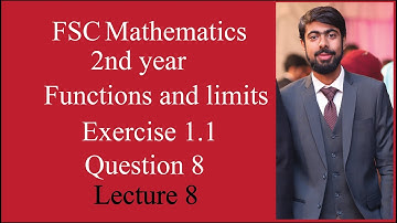 Functions and limits Exercise 1.1 Question 8 || Mathematics 2nd year