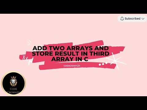 "Add Two Arrays and Store Result in Third Array | C Programming"