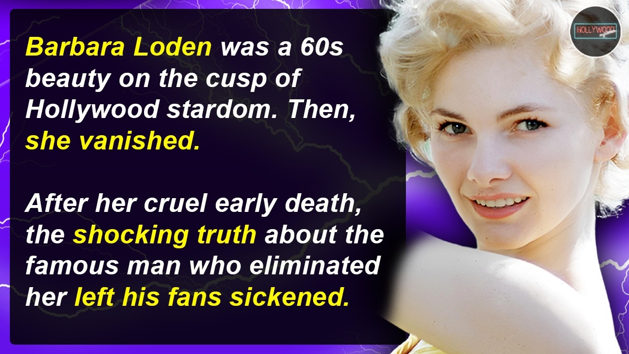 Beauty, Betrayal & An Early Grave - Barbara Loden's Dark Triad | Hollywood Mysteries #127