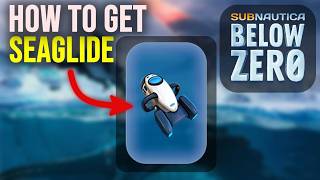 How to Get the Seaglide in Subnautica: Below Zero (Easy Guide)