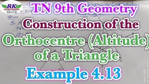 TN 9th Maths|Geometry|Construction of Orthocentre of a Triangle|Example 4.13|in tamil