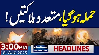 Russia Attack on Ukraine | 3 PM News Headlines | 18 August 2025 | SAMAA TV