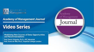 AMJ Editors’ Corner Video Series - Mobilizing New Sources of Data: Opportunities and Recommendations