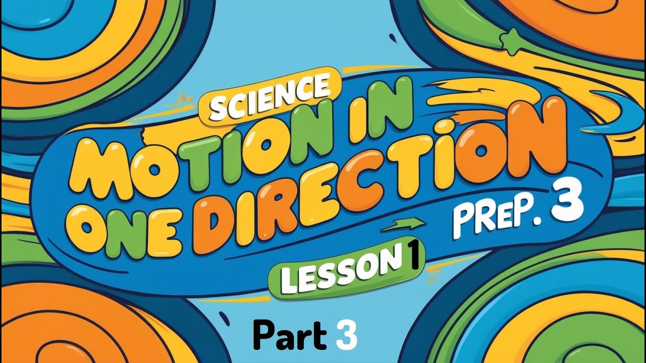 Science | Prep 3 | Motion in one direction | Part (3/3) | Unit One ...