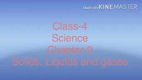 Chapter-9 Solids,Liquids and Gases