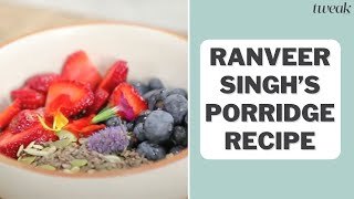 How to make Ranveer Singh's favourite porridge | Tweak India screenshot 5