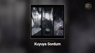 Kuyuya Sordum