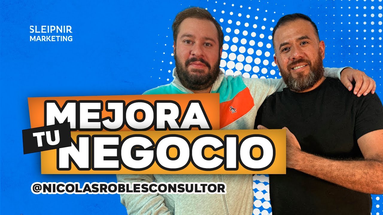 ACELERA TU NEGOCIO FT NICOLÁS ROBLES - Marketing Con Amigos