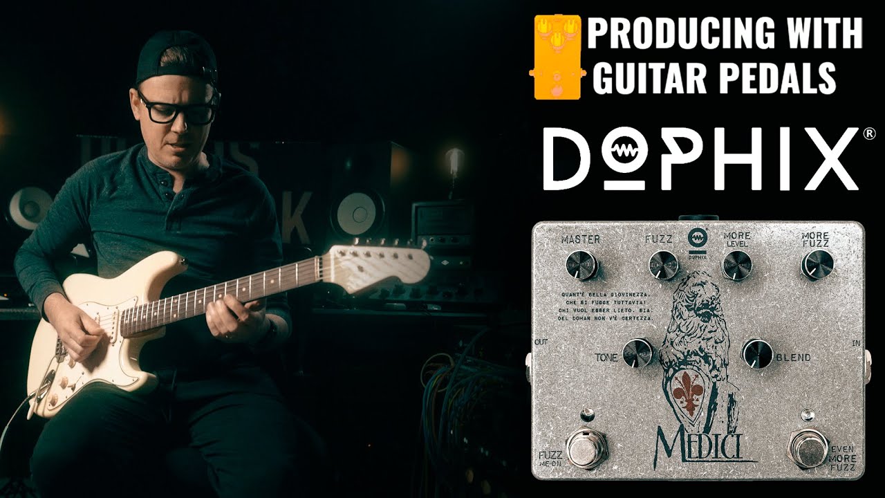 Dophix Medici Dual Fuzz // Producing with Guitar Pedals