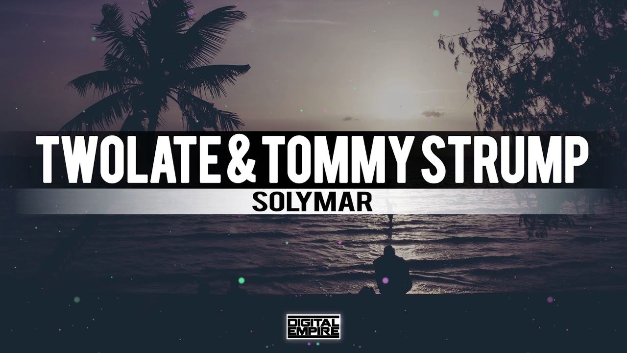 Watch Twolate & Tommy Strump - Solymar (Original Mix) on YouTube Watch Twolate & Tommy Strump - Solymar (Original Mix) on YouTube