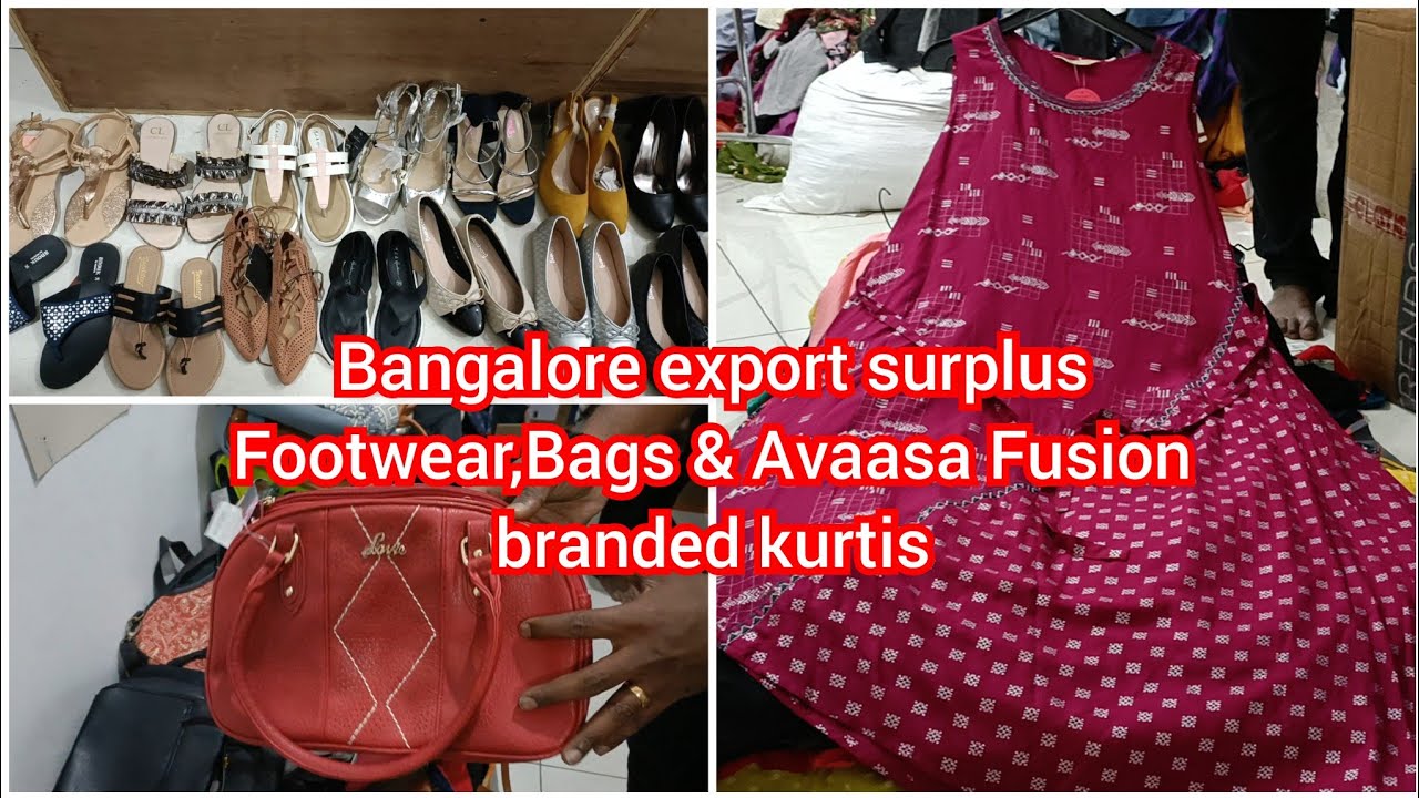Bangalore export surplus Footwear,Bags,Avaasa & Fusion branded kurtis||Srirampura