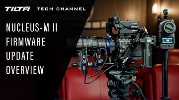 Tilta Tech Channel: Nucleus-M II Firmware Update Overview