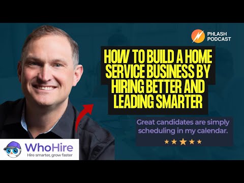 How to Build a Home Service Business by Hiring Better and Leading Smarter with Jonathan Whistman