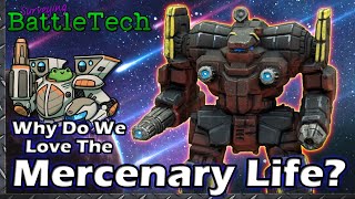 Mercenaries in the BattleTech Universe. Why do we love them?