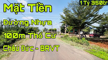 🍀 Bán Đất Xã Quảng Thành Huyện Châu Đức Tỉnh Bà Rịa Vũng Tàu | Đường Nhựa Có Thổ Cư | Giá 1 Tỷ 350tr