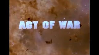 Объявление Войны / Act Of War (1998)