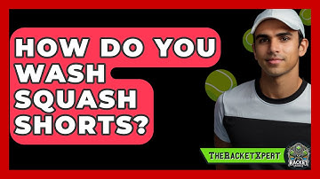 How Do You Wash Squash Shorts? - The Racket Xpert