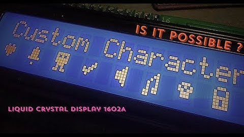 Arduino LCD 1602A Custom Characters