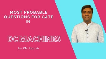 Most Probable Questions for GATE | DC Machines | GATE & ESE | KN Rao