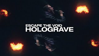 ESCAPE THE VOID - Holograve (OFFICIAL MUSIC VIDEO)