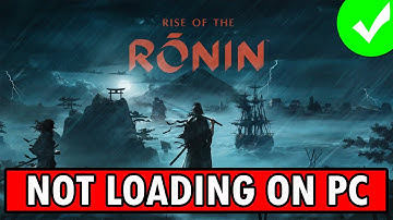 How To Fix Rise of the Ronin Not Loading/Stuck on Loading Screen Error On PC | #riseoftheronin