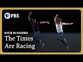 &quot;The Times Are Racing&quot; by Justin Peck | NYCB in Madrid | Great Performances on PBS