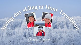 Spring day skiing and walking tour at Mont-Tremblant, Québec, Canada