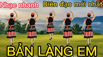 Nhạc nhanh: 💐BẢN LÀNG EM 💐// CÙNG HƯỚNG  ( BIÊN ĐẠO MỚI NHẤT- RẤT DỄ - RẤT ĐẸP )