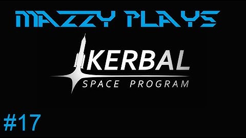 Kerbal Space Program - Career Mode 1.1 - Station One Expansion (Episode 17)