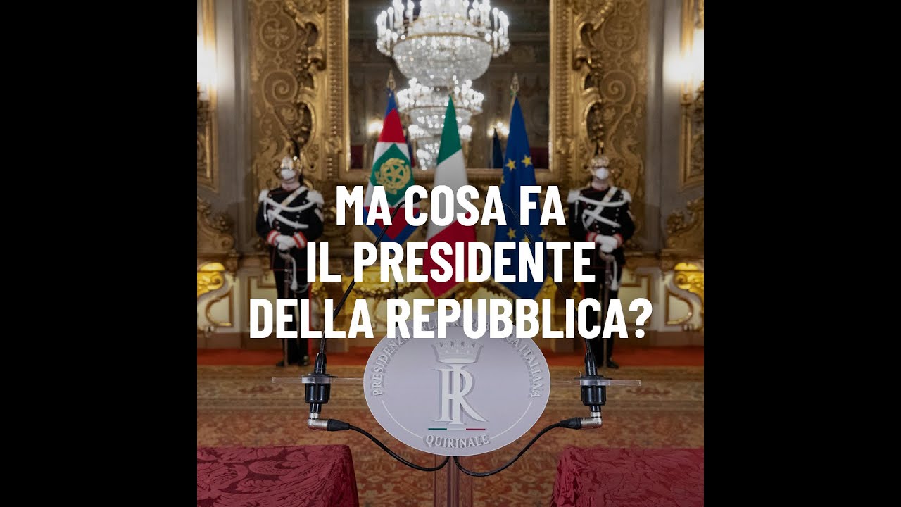 Cosa fa il presidente della Repubblica - YouTube