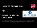 How to create pnr make booking and issue ticket on Amadeus .