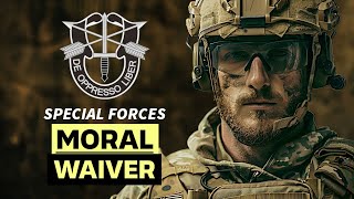 MORAL WAIVERS & SECRET CLEARANCE RECRUITING CHALLENGES | SPECIAL FORCES