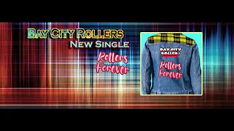 ROLLERS FOREVER ! New song from the Bay City Rollers ROLLERS FOREVER ! New song from the Bay City Rollers