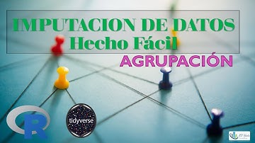Imputación y agrupación de valores faltantes Hecho Fácil con R Rstudio: Tutorial Missing Null values