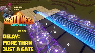Creativerse Gone WIRED: Delay: More Than Just a Gate! (ep. 3.5; R33½)