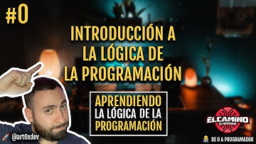 Aprendiendo la lógica de la programación desde CERO - 2025