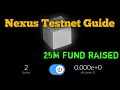 Nexus Testnet Phase II Live | 25M Fund Raised | Earning_Eye