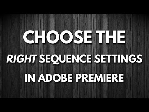 use-the-right-sequence-settings-in-adobe-premiere-pro