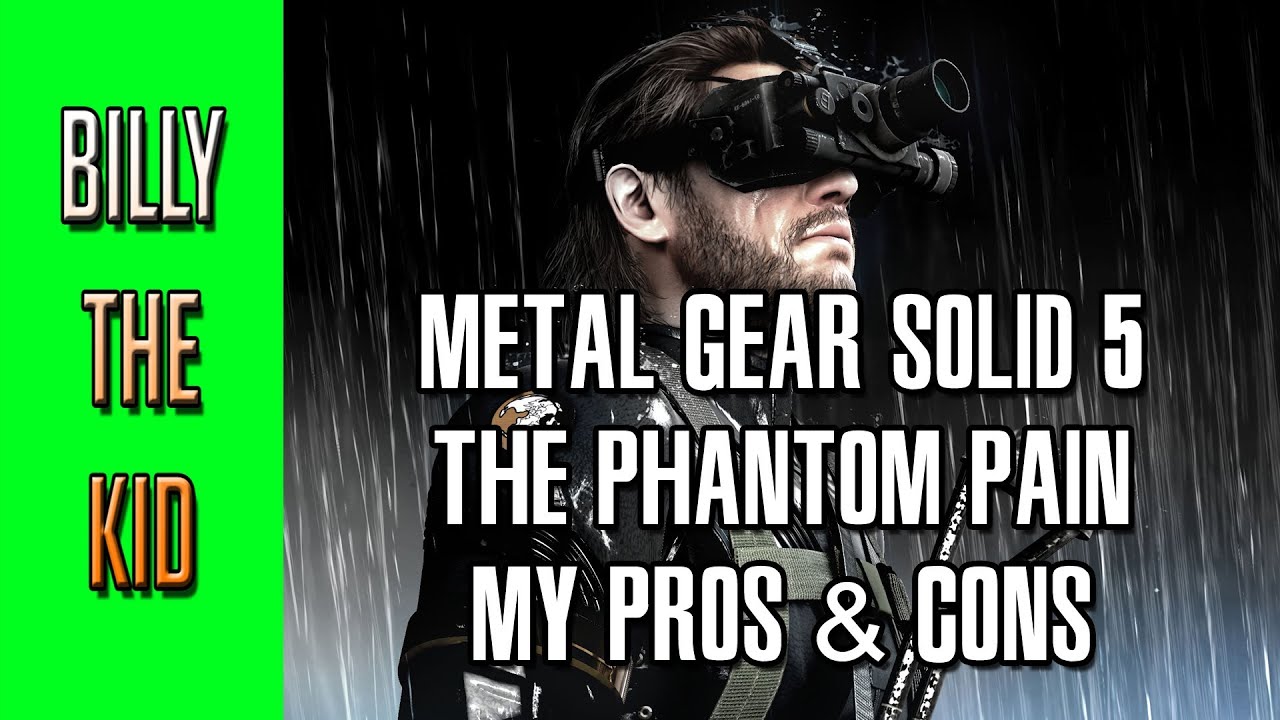 Metal Gear Solid 5: The Phantom Pain - My Pros & Cons
