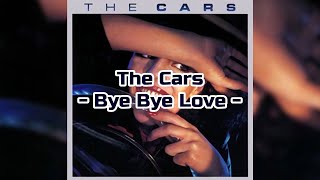 The Cars  Bye Bye Love Hqwith Onscreen S