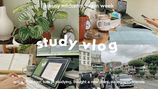 study vlog 📖 | midterm exams week—lots of studying, quick iPad tour, new plant, eat with friends