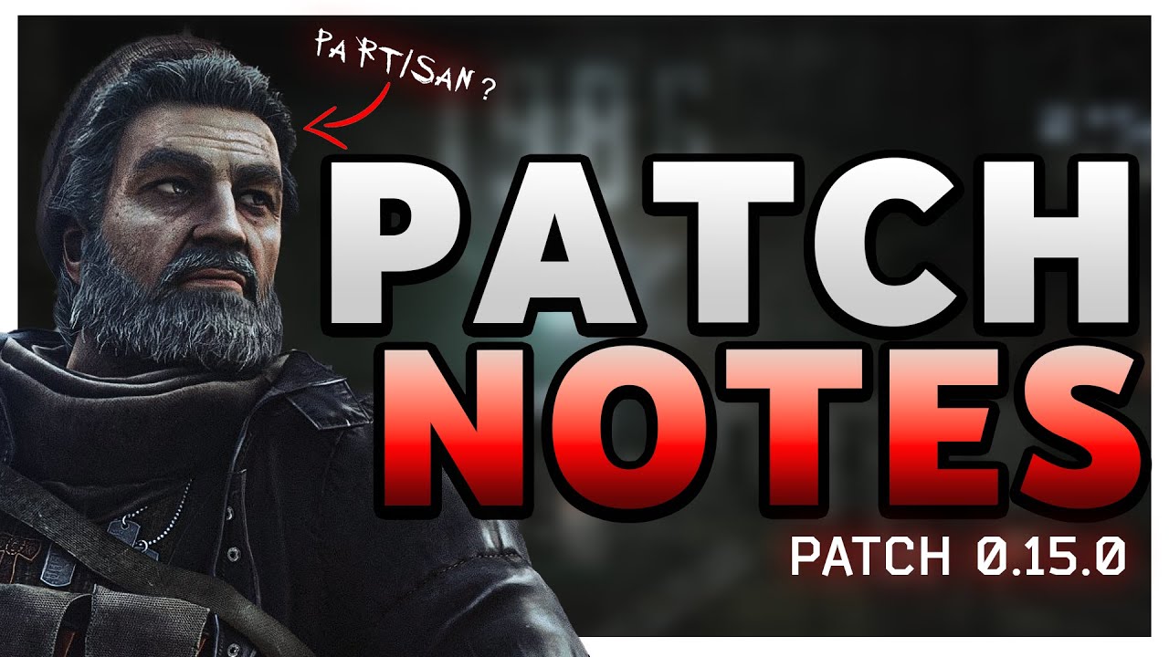 Patch Notes 0.15: What You Need to Know - Escape From Tarkov
