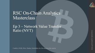 Bitcoin On-chain Analysis Masterclass Ep3 - NVT Ratio