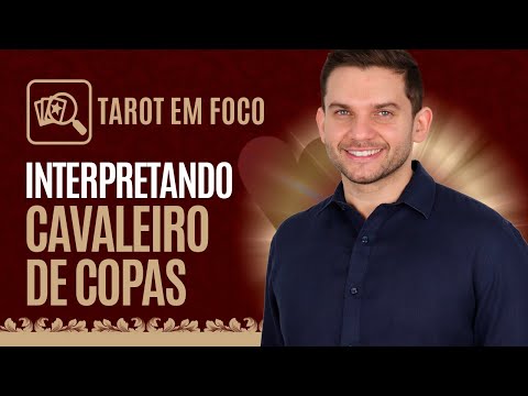 Interpretando - O Cavaleiro de Copas