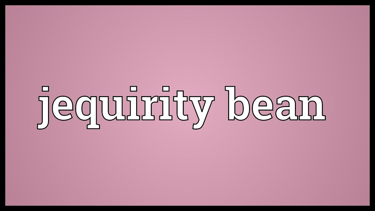 Jequirity bean Meaning YouTube
